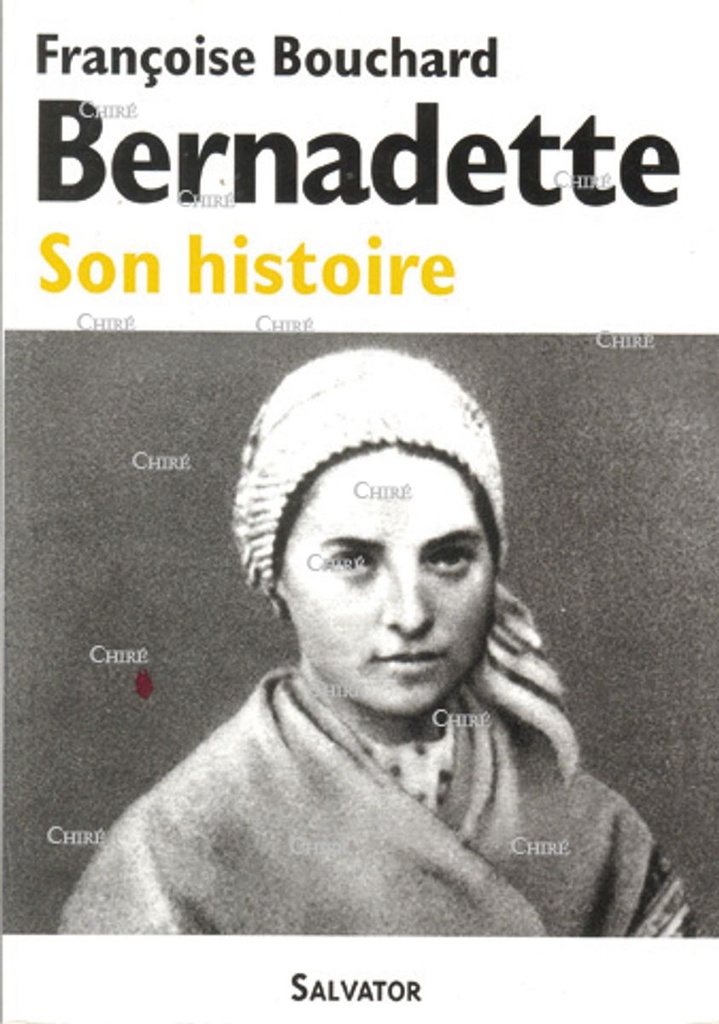 Bernadette, son histoire 1844-1879