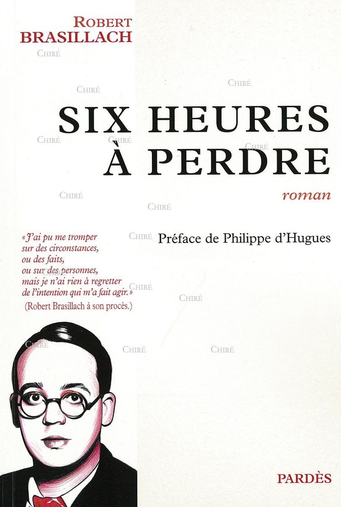 Six heures à perdre - Roman