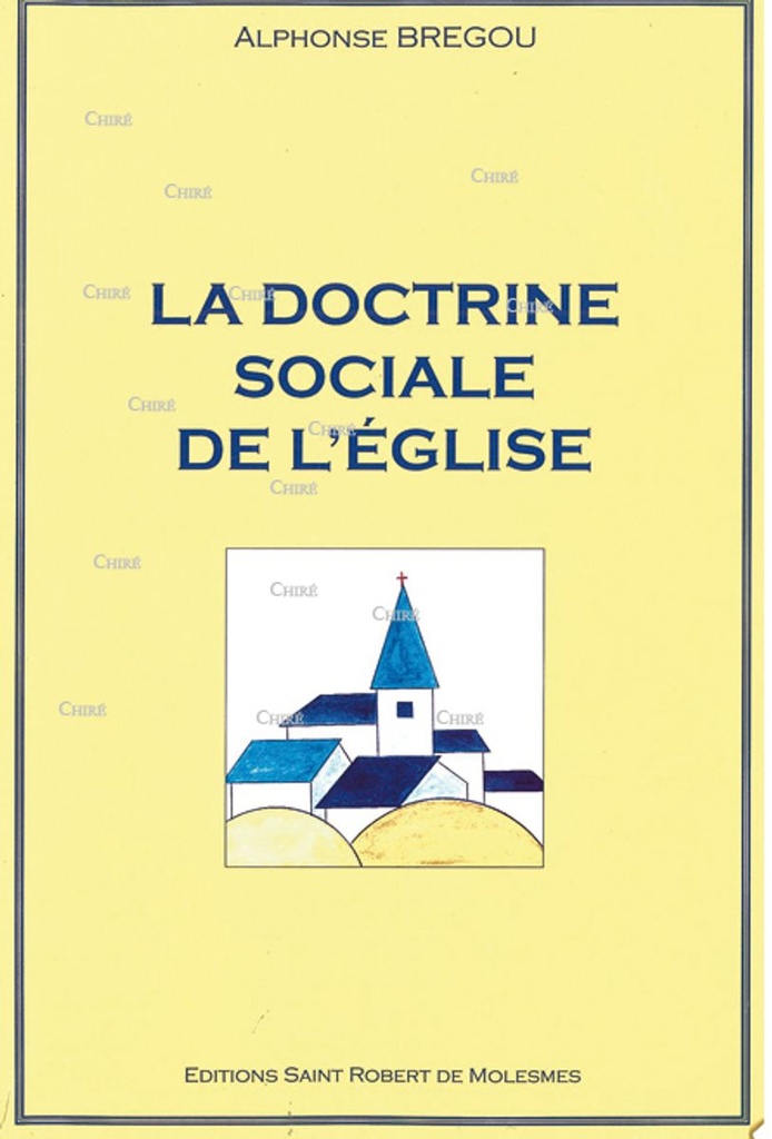 La doctrine sociale de l´Eglise