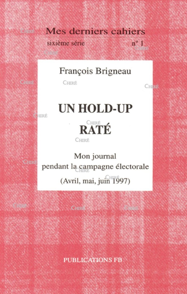 Mes derniers cahiers (6ème série) N° 1 - Un Hold-up raté