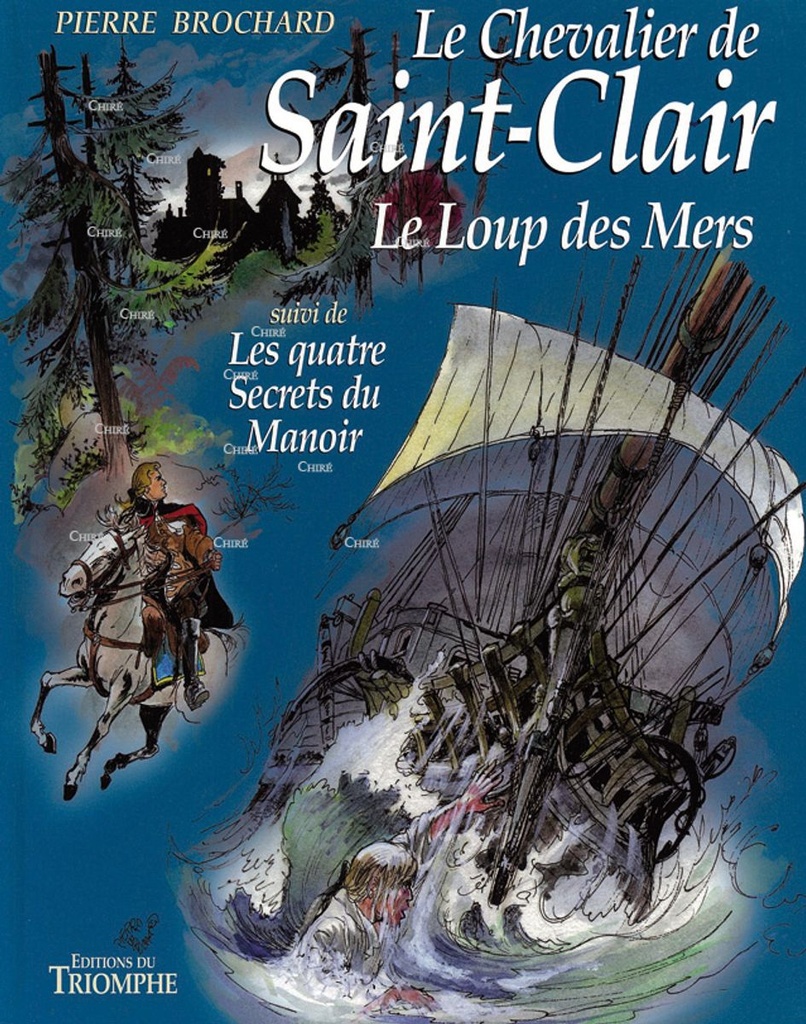 Le chevalier de Saint Clair : Le loup des mers - Les quatre secrets du manoir