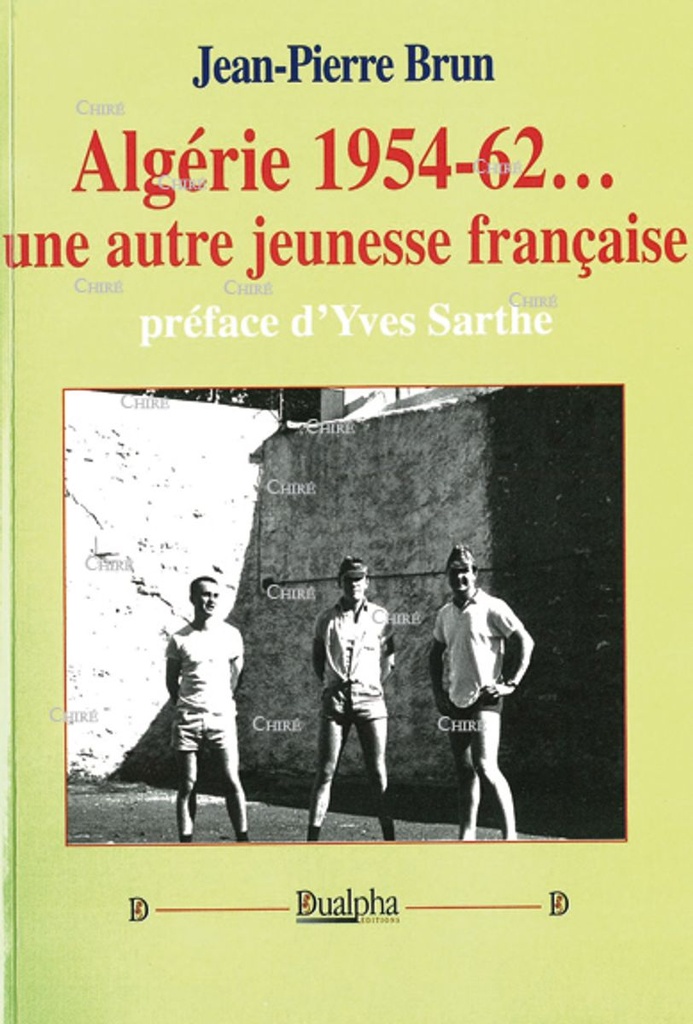 Algérie 1954-62 une autre jeunesse française