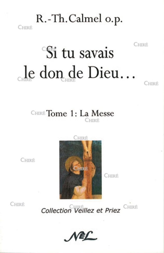 Si tu savais le don de Dieu... T1 - la messe