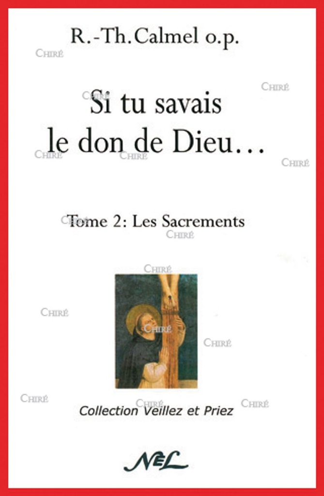 Si tu savais le don de Dieu... T2 - Les sacrements