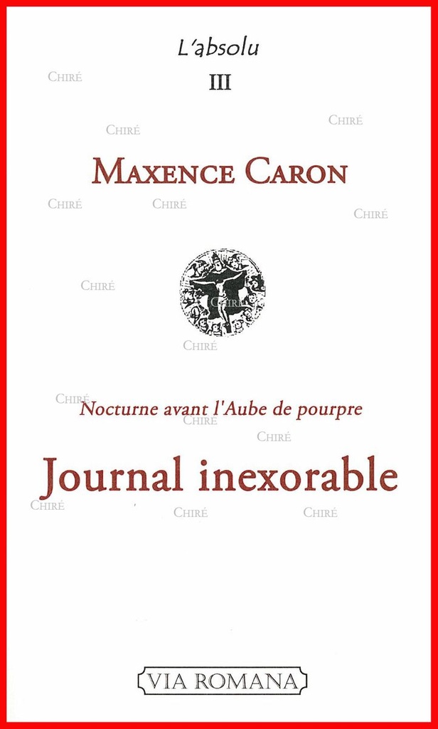 Journal inexorable - Nocturne avant l´Aube de pourpre - Absolu 3
