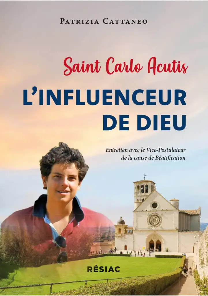 Saint Carlo Acutis - L'influenceur de Dieu 