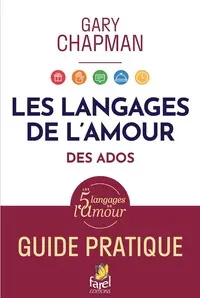 Langages d'amour des adolescents - Guide pratique