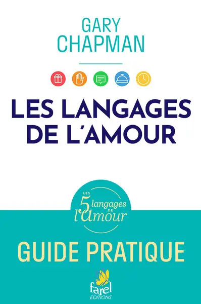 Les 5 langages de l´amour, guide pratique - Edition illustree
