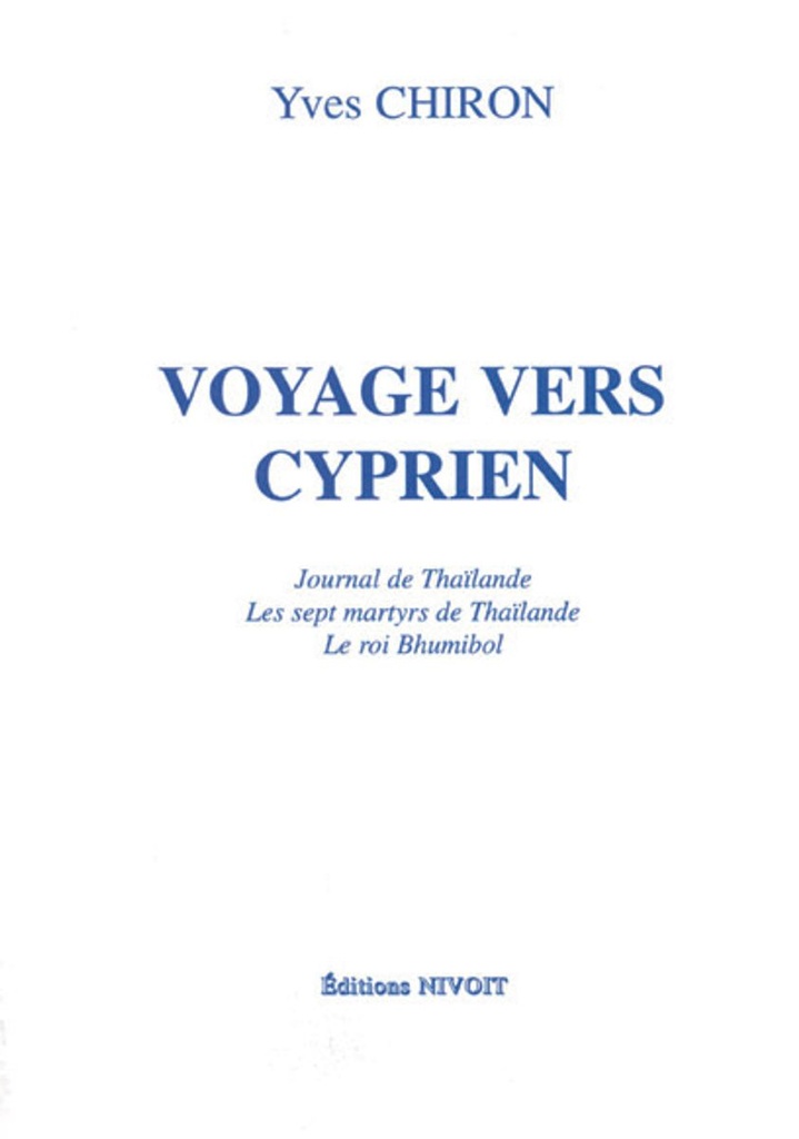 Voyage vers Cyprien - Journal de Thaïlande - Les septs martyrs de Thaïlande - Le roi Bhumibol