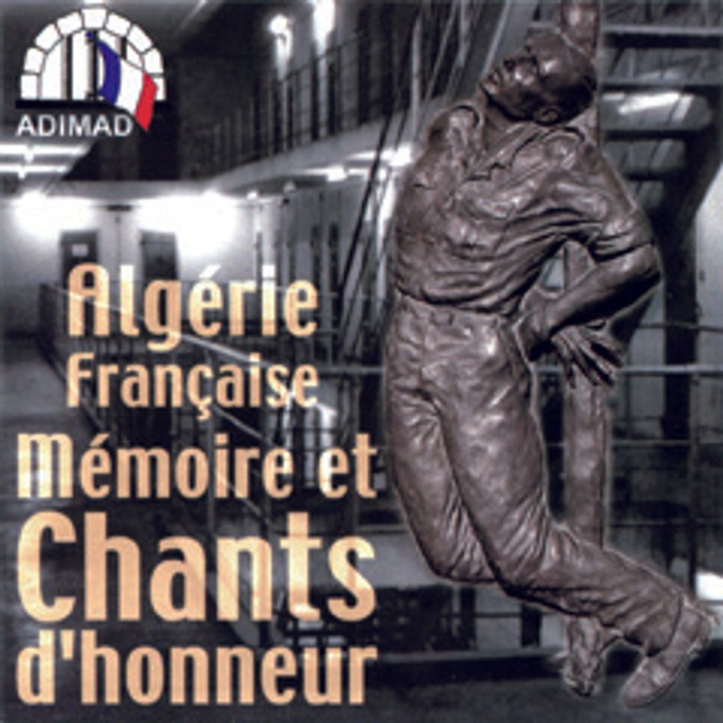 Algérie Française - Mémoire et chants d´honneur - CD