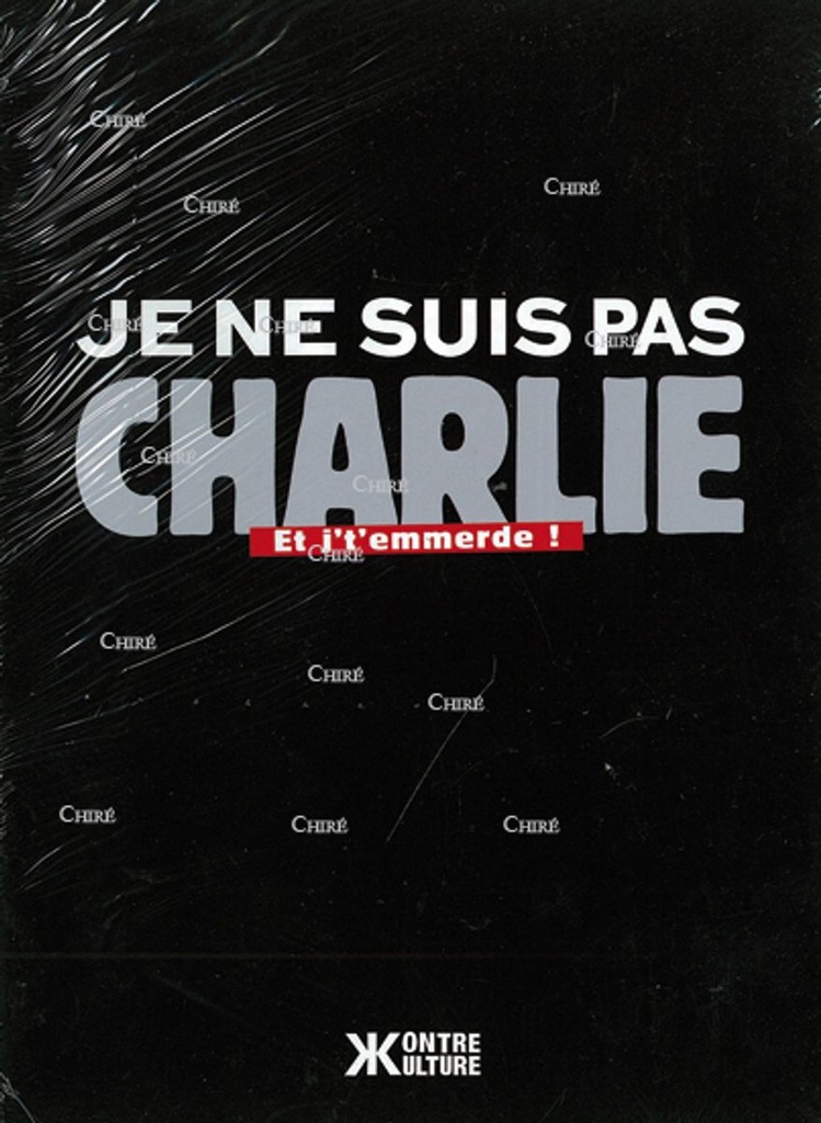 Je ne suis pas Charlie... et j´t´emmerde