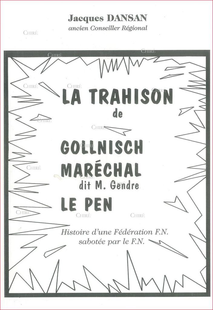 La trahison de Gollnisch, Maréchal dit M. Gendre, Le Pen