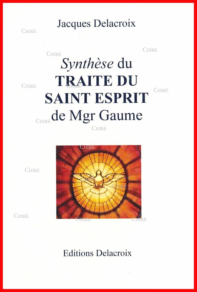 Synthèse du traité du Saint Esprit de Mgr Gaume