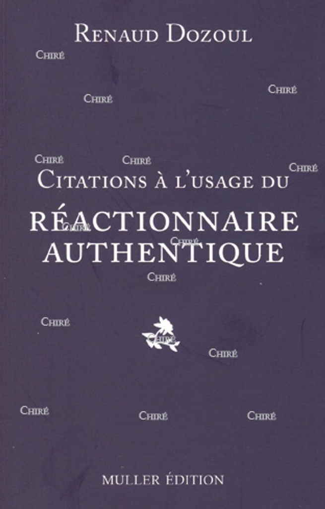 Citations à l'usage du réactionnaire authentique