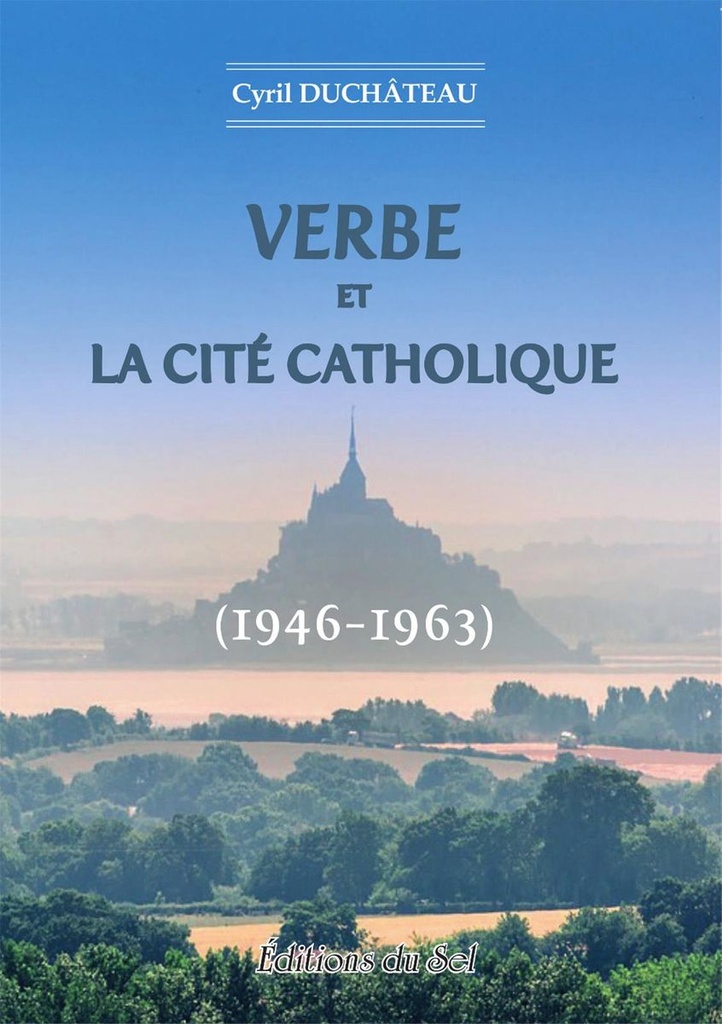 Verbe et la Cité Catholique (1946-1963)