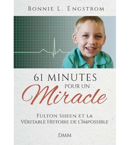 61 minutes pour un miracle - Fulton Sheen et la véritable histoire de l'impossible