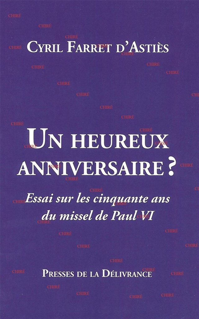 Un heureux anniversaire ? - Essai sur les cinquante ans du missel de Paul VI
