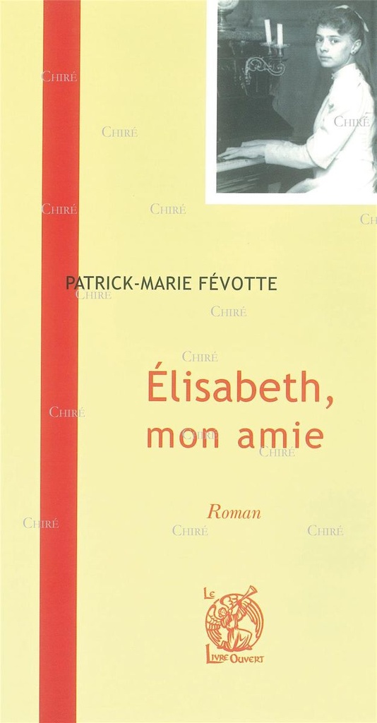 Elisabeth, mon amie - Roman