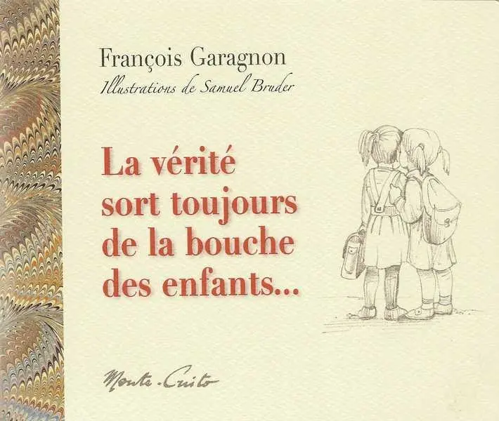 La vérité sort toujours de la bouche des enfants 