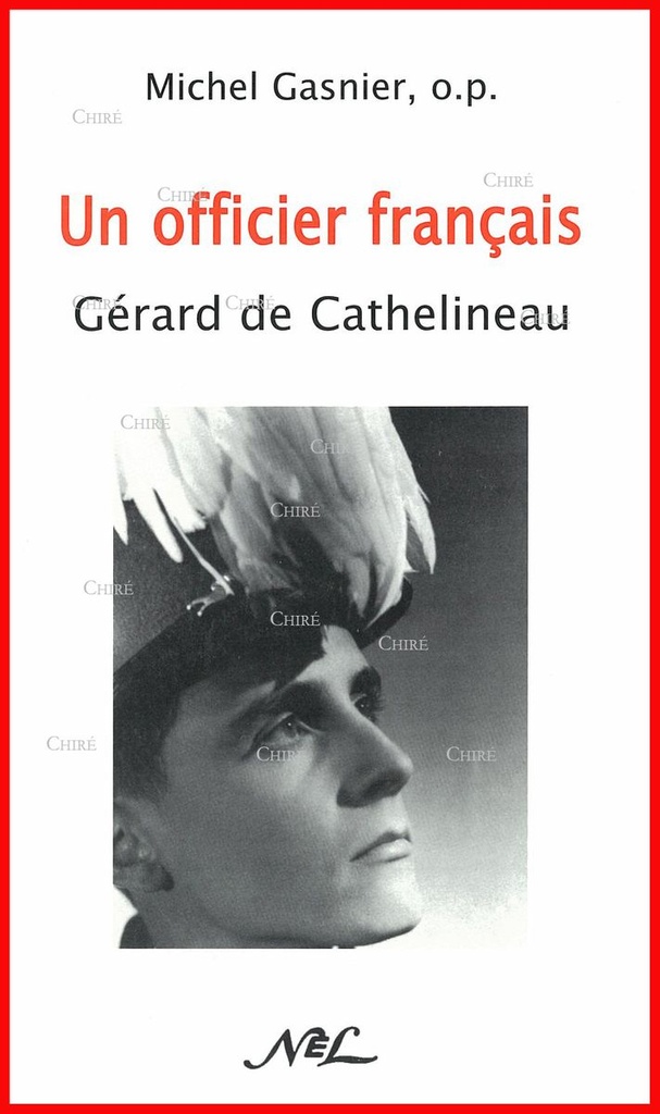 Un officier français - Gérard de Cathelineau 1921-1957 (ed 2016)