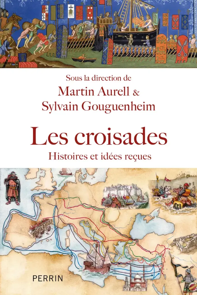 Les croisades - Histoires et idées reçues