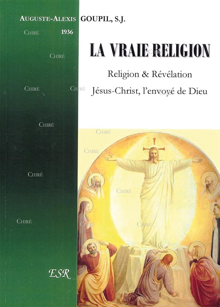 La vraie religion - Religion & Révélation - Jésus-Christ, l´envoyé de Dieu