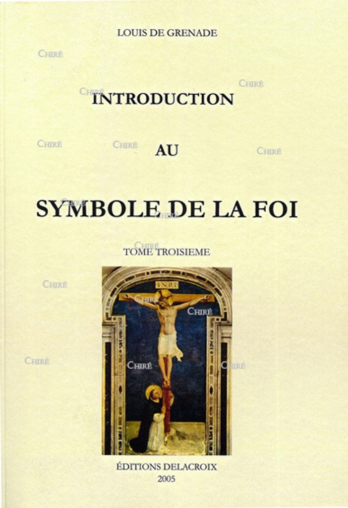 Introduction au symbole de la foi. T3