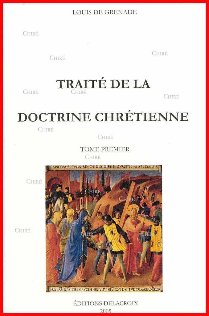 Traité de la doctrine chrétienne en 2 volumes