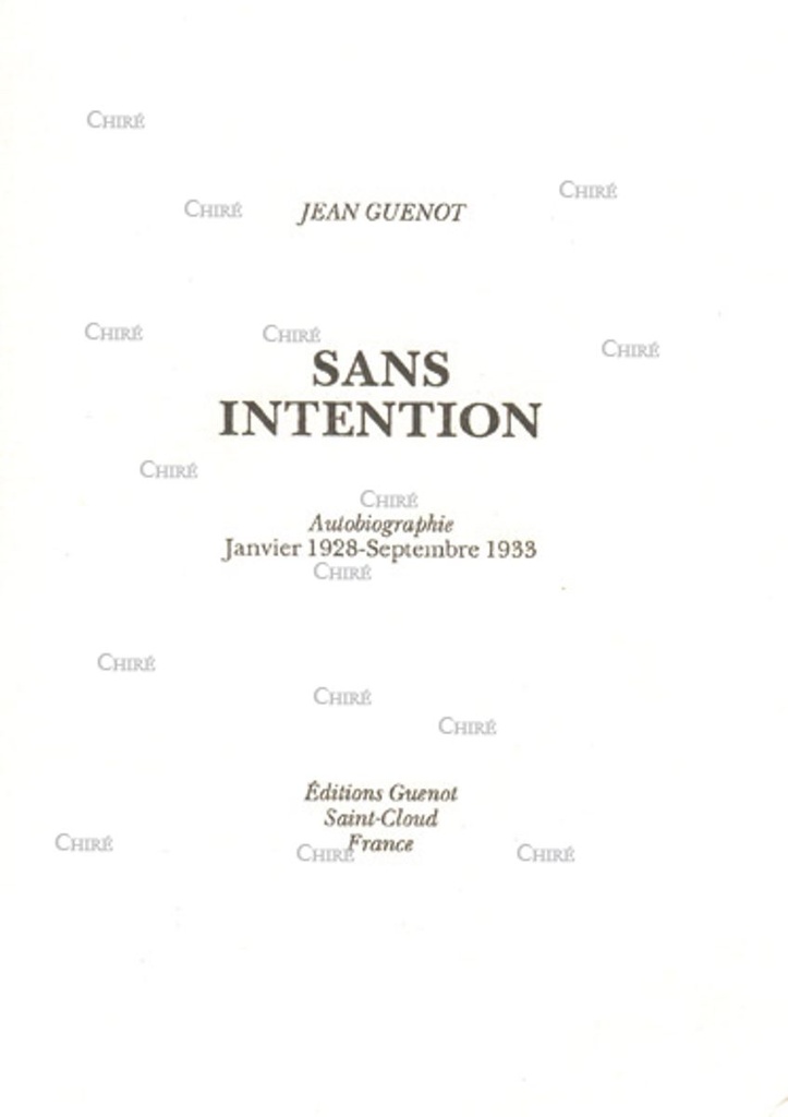 Sans intention - Autobiographie, janvier 1928-septembre 1933