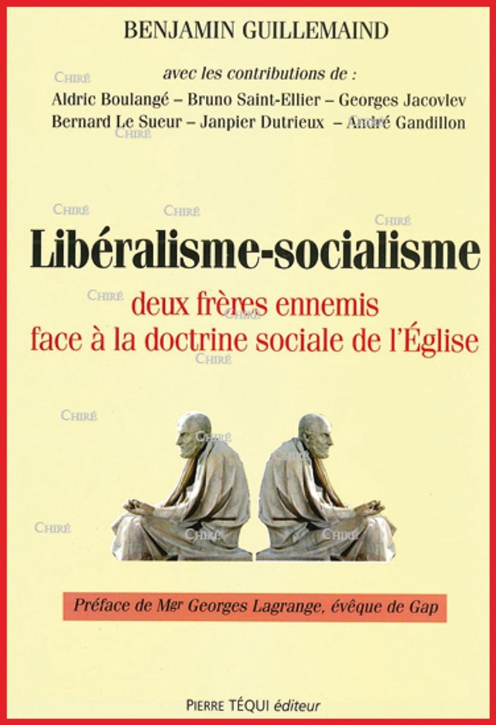 Libéralisme-socialisme - Deux frères ennemis face à la doctrine sociale de l´Eglise