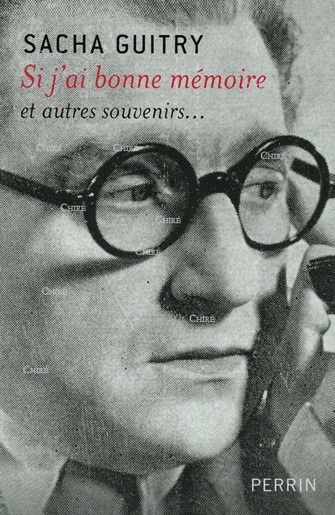 Si j´ai bonne mémoire et autres souvenirs..
