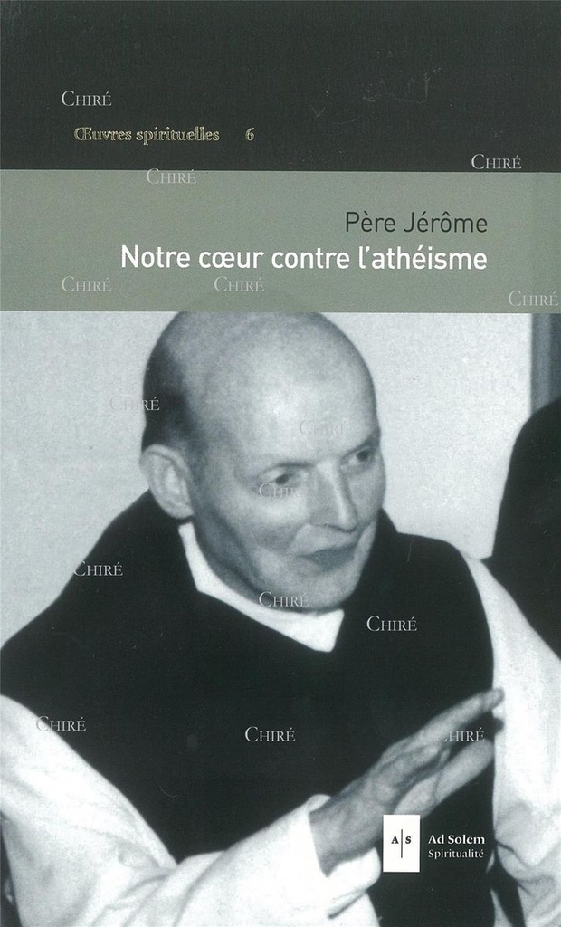 Notre coeur contre l´athéisme - Oeuvres spirituelles - 06