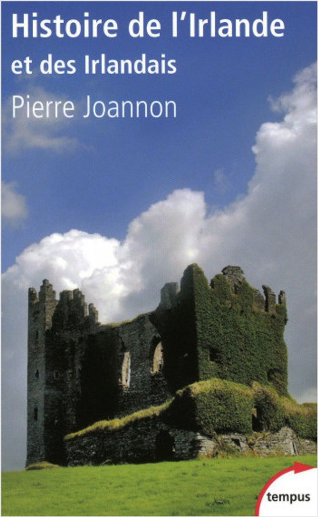 Histoire de l´Irlande et des Irlandais (Tempus 272)