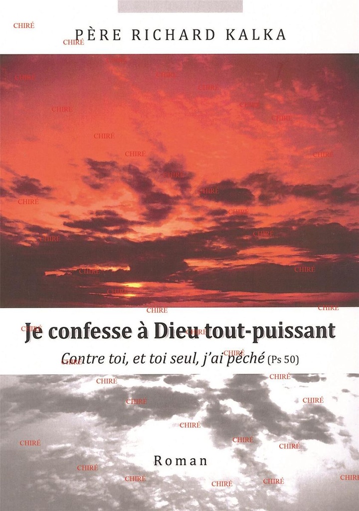 Je confesse à Dieu tout-puissant - Contre toi, et toi seul, j´ai péché (Ps50) - Roman