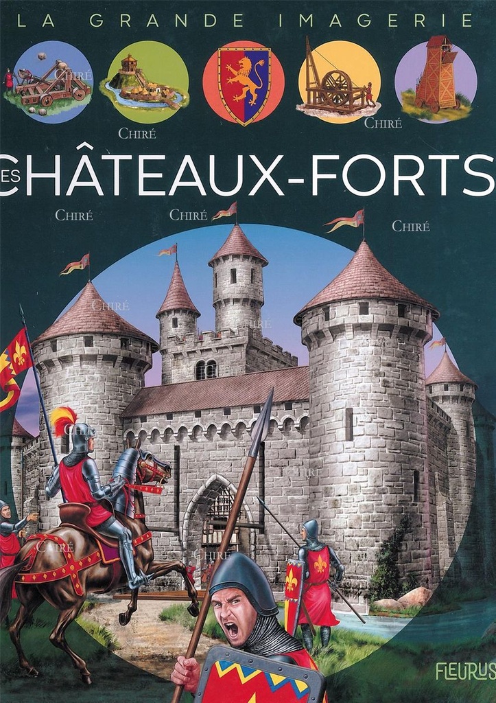 La grande imagerie - Les châteaux forts