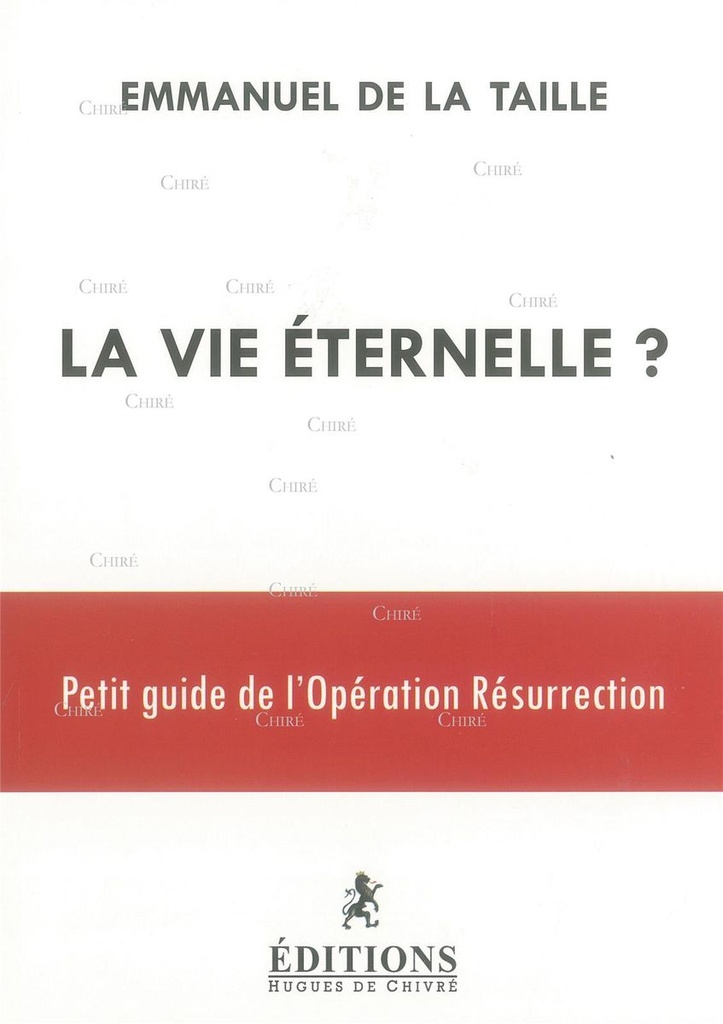 La vie éternelle ? - Petit guide de l´Opération Résurrection