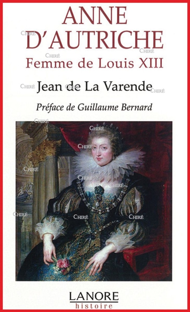 Anne d'Autriche - Femme de Louis XIII