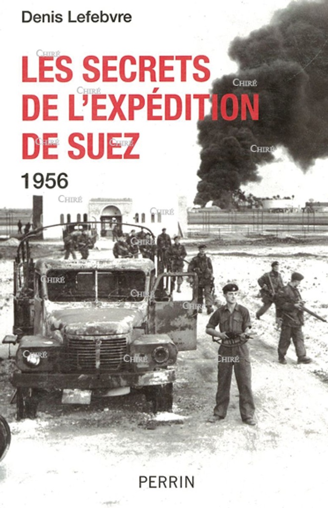 Les secrets de l´expédition de Suez 1956