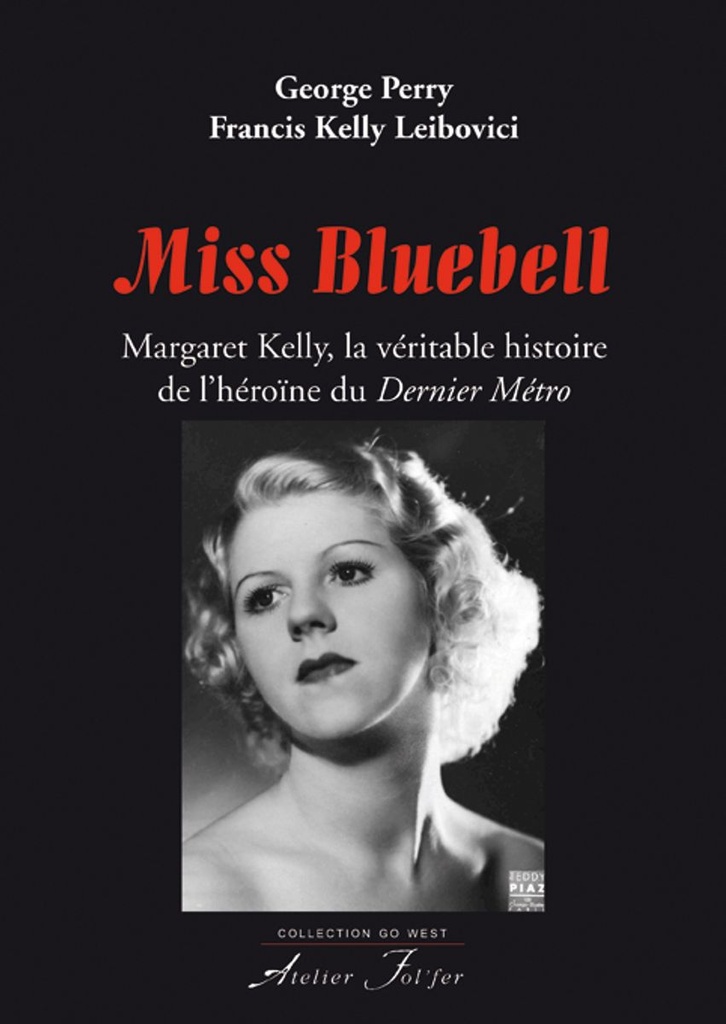 Miss Bluebell - Margaret Kelly, la véritable histoire de l’héroïne du Dernier Métro