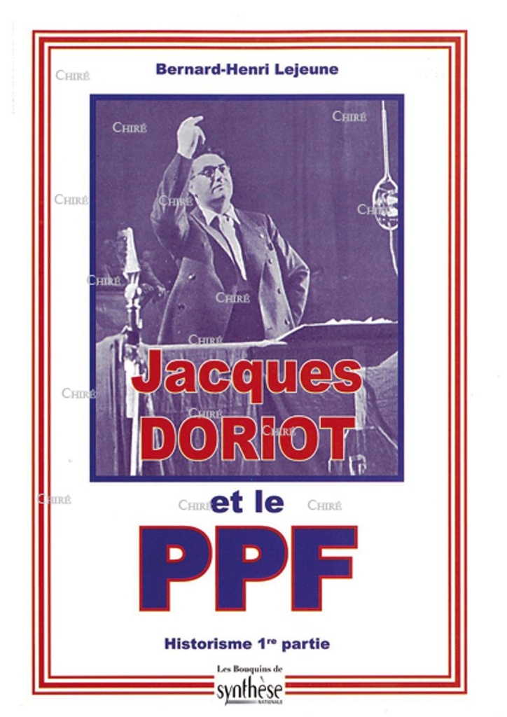 Jacques Doriot et le PPF - Historisme 1er partie