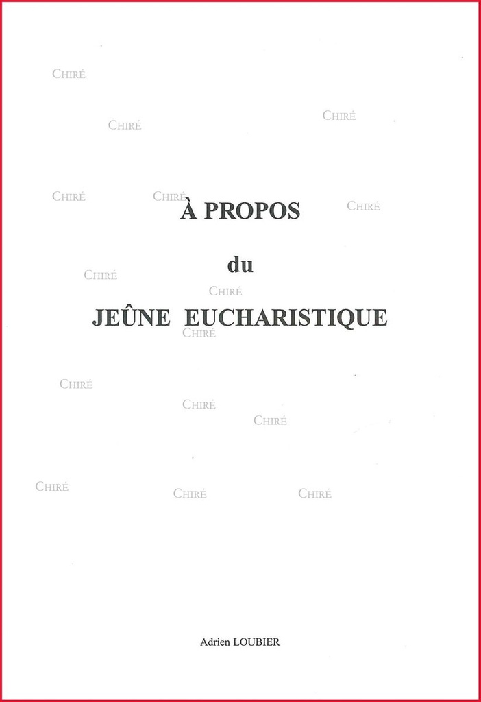 A propos du jeûne eucharistique