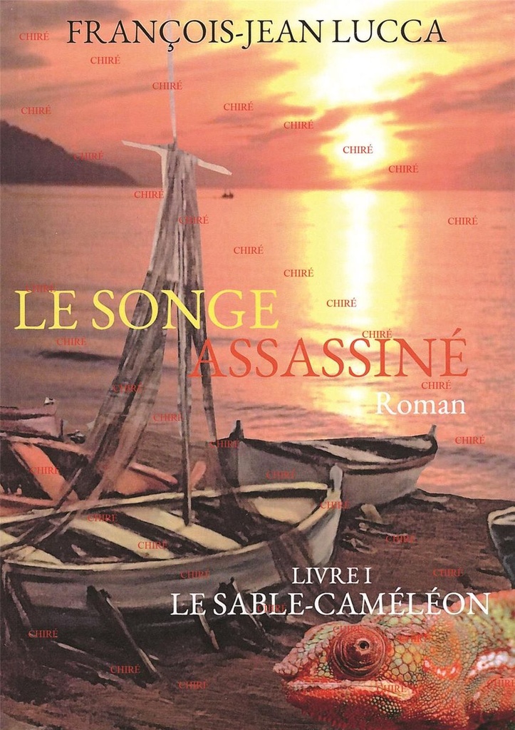 Le sable caméléon - Le songe assassiné - Roman - Livre 1