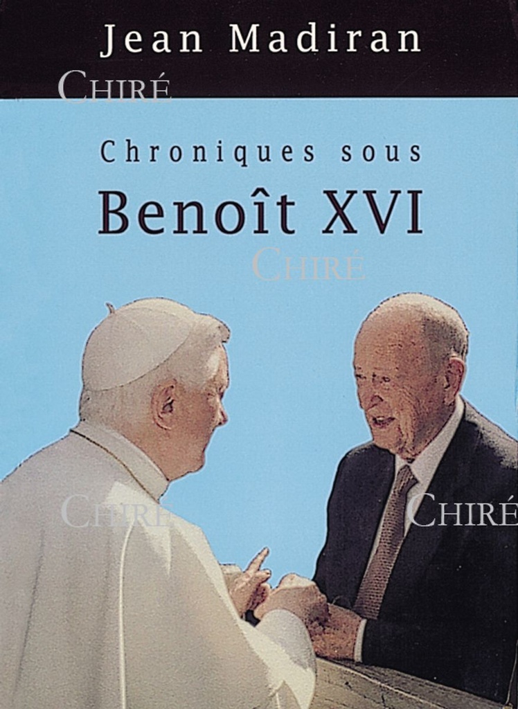 Chroniques sous Benoît XVI - T01