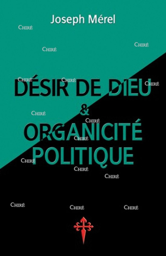 Désir de Dieu et organicité politique
