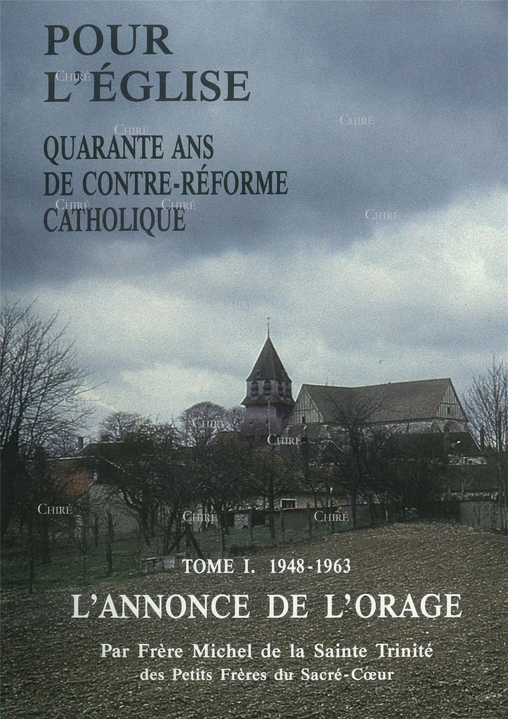 Pour l´Eglise - T1 Broché (1948-1963) 40 ans de Contre réforme catholique - L´annonce de l´orage