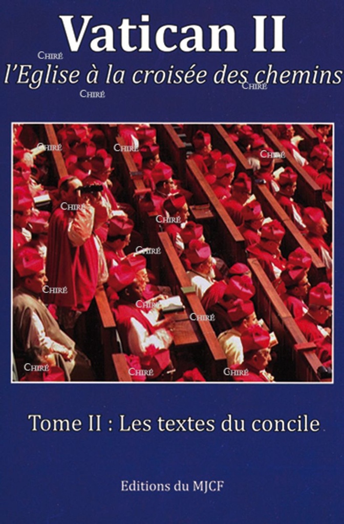 Vatican II l´Église à la croisée des chemins - T 2 : Les textes du concile