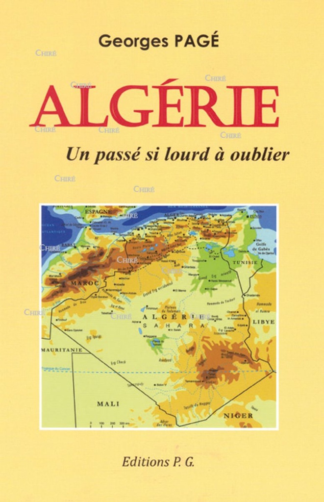 Algérie - Un passé si lourd à oublier