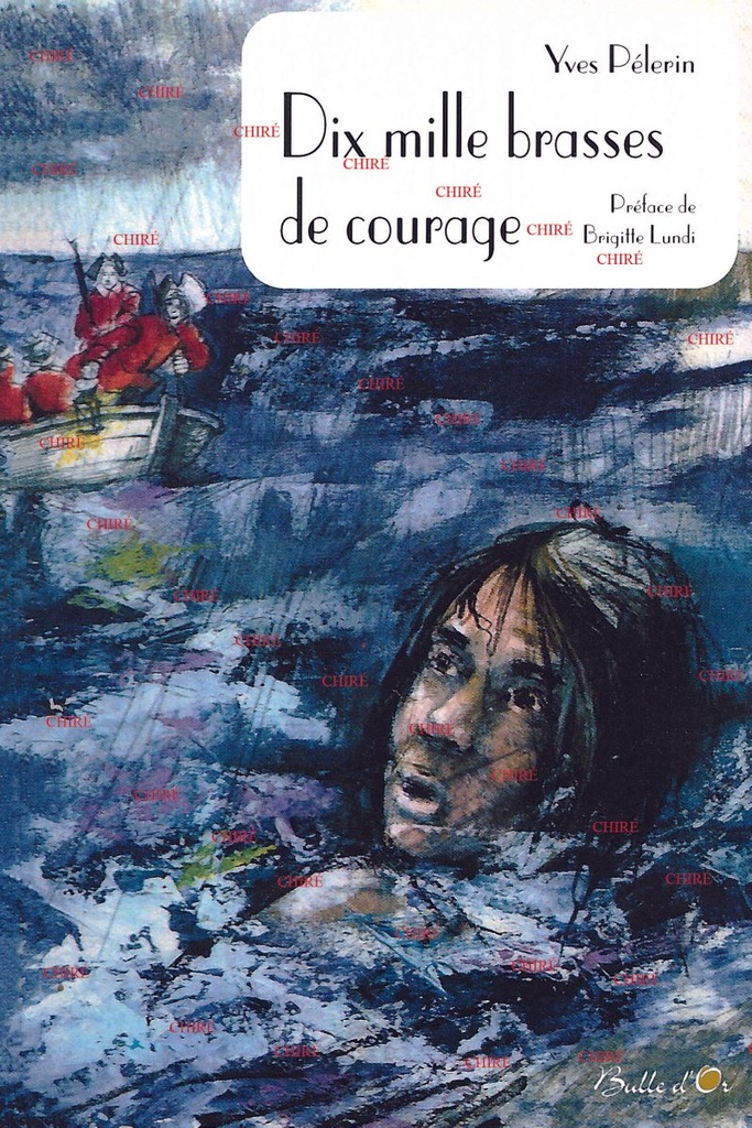 Dix mille brasses de courage