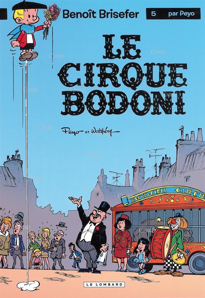 Benoît Brisefer T5 - Le cirque Bodoni