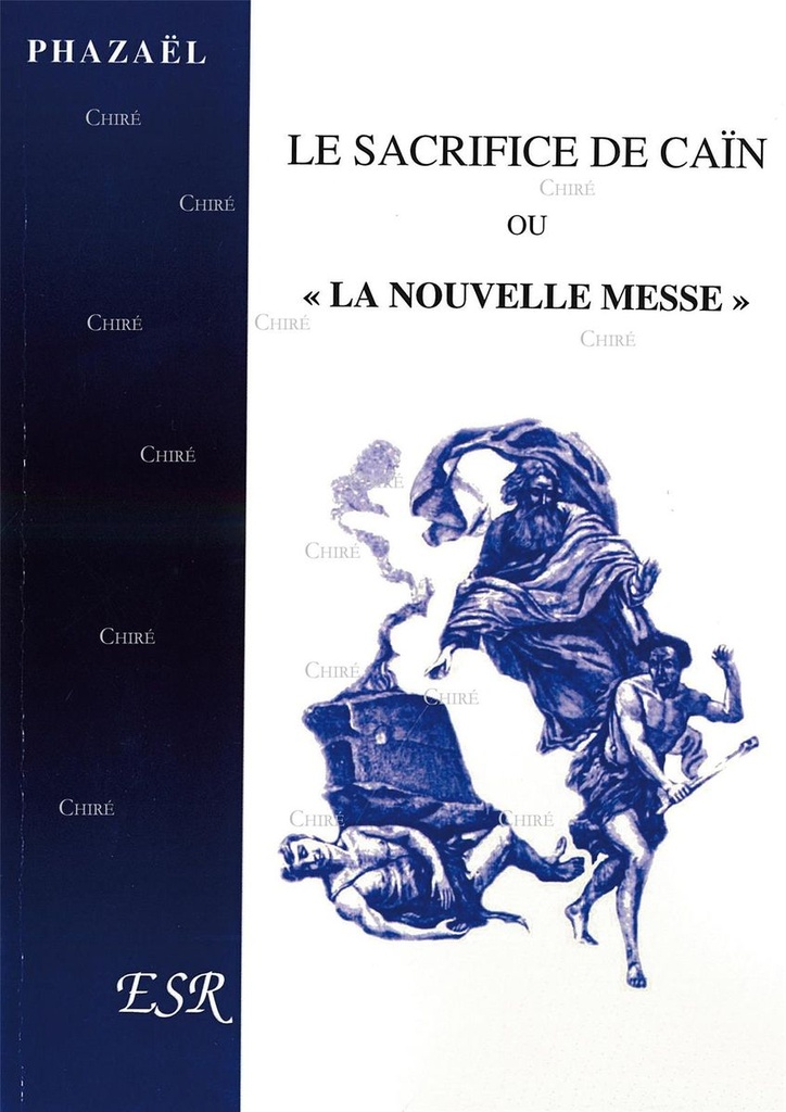 Le sacrifice de Caïn ou "La nouvelle messe"